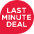 Last Minute Deal